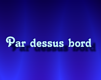 2005 Par dessus bord